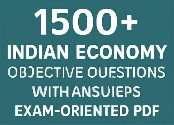 Indian Economy MCQs: 1500+ Must-Know Questions and Answers for Students & Aspirants 1