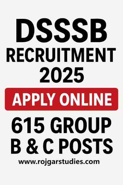 DSSSB Recruitment 2025: Apply Online for 615 Group B & C Posts