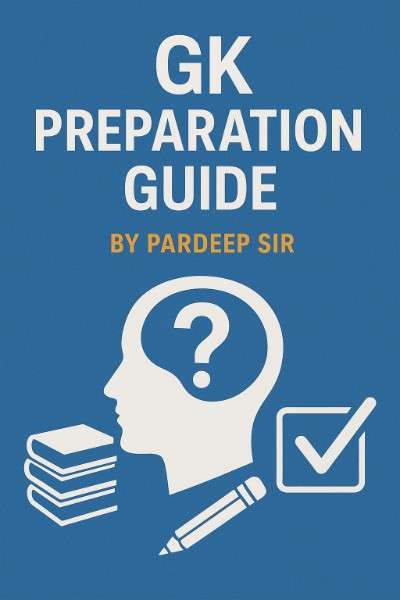 GK Preparation Guide by Pardeep Sir